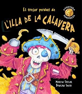 TRESOR PERDUT  DE L'ILLA DE LA CALAVERA, EL | 9788498252262 | TAYLOR, MARTIN - SMITH, DUNCAN | Llibreria L'Illa - Llibreria Online de Mollet - Comprar llibres online