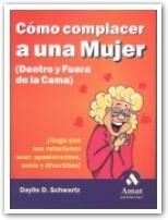 COMO COMPLACER A UNA MUJER | 9788480885720 | SCHWARTZ, DAYLLE D. | Llibreria L'Illa - Llibreria Online de Mollet - Comprar llibres online