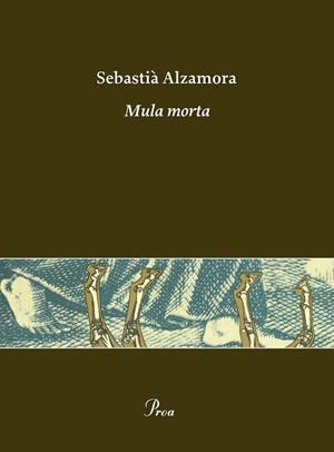 MULA MORTA | 9788484372097 | ALZAMORA, SEBASTIA | Llibreria L'Illa - Llibreria Online de Mollet - Comprar llibres online