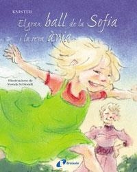 GRAN BALL DE LA SOFIA I LA SEVA AVIA, EL | 9788483041208 | KNISTER | Llibreria L'Illa - Llibreria Online de Mollet - Comprar llibres online