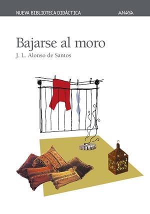 BAJARSE AL MORO | 9788466703000 | ALONSO DE SANTOS, J.L. | Llibreria L'Illa - Llibreria Online de Mollet - Comprar llibres online