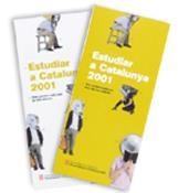 ESTUDIAR A CATALUNYA 2001 | 9788439354185