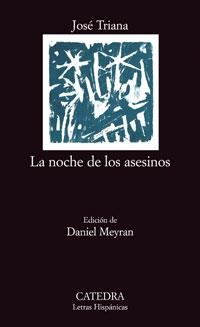 NOCHE DE LOS ASESINOS, LA | 9788437619149 | TRIANA, JOSE | Llibreria L'Illa - Llibreria Online de Mollet - Comprar llibres online