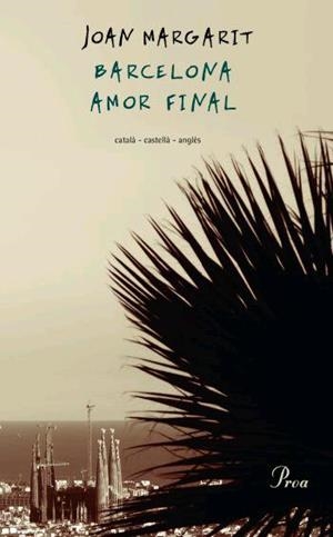 BARCELONA AMOR FINAL | 9788484379263 | MARGARIT, JOAN | Llibreria L'Illa - Llibreria Online de Mollet - Comprar llibres online