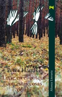 LUCIE EN EL BOSQUE CON ESTAS COSAS DE AHI | 9788420644486 | HANDKE, PETER | Llibreria L'Illa - Llibreria Online de Mollet - Comprar llibres online
