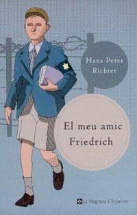 MEU AMIC FRIEDRICH, EL | 9788482642758 | RICHTER, HANS PETER | Llibreria L'Illa - Llibreria Online de Mollet - Comprar llibres online