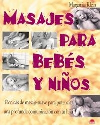 MASAJES PARA BEBES Y NI¥OS | 9788495456663 | KLEIN, M. | Llibreria L'Illa - Llibreria Online de Mollet - Comprar llibres online