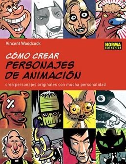 COMO CREAR PERSONAJES DE ANIMACION | 9788498471014 | WOODCOCK, VINCENT | Llibreria L'Illa - Llibreria Online de Mollet - Comprar llibres online