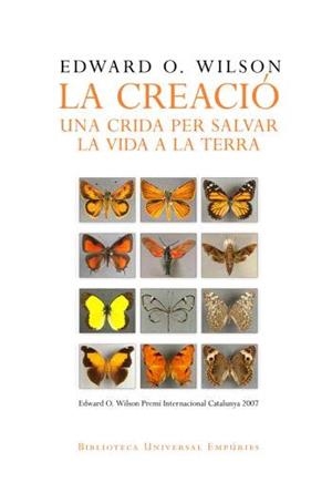 CREACIO, UNA CRIDA PER SALVAR LA VIDA A LA TERRA, LA | 9788497872645 | WILSON, EDWARD O. | Llibreria L'Illa - Llibreria Online de Mollet - Comprar llibres online