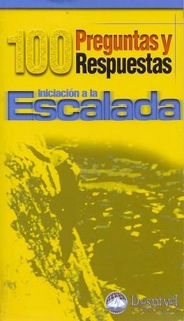 100 PREGUNTAS RESPUESTAS INICIACION A LA ESCALADA | 9788495760128