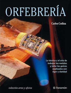 ORFEBRERIA | 9788434224094 | CODINA, CARLES | Llibreria L'Illa - Llibreria Online de Mollet - Comprar llibres online