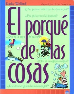 PORQUE DE LAS COSAS, EL | 9788495456694 | WOLLARD, KATHY | Llibreria L'Illa - Llibreria Online de Mollet - Comprar llibres online