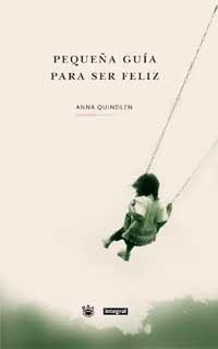PEQUEÑA GUIA PARA SER FELIZ | 9788479017644 | QUINDLEN, ANNA | Llibreria L'Illa - Llibreria Online de Mollet - Comprar llibres online