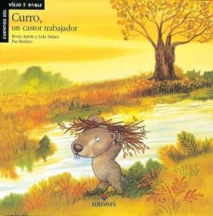 CURRO, UN CASTOR TRABAJADOR | 9788426344663 | VARIOS | Llibreria L'Illa - Llibreria Online de Mollet - Comprar llibres online