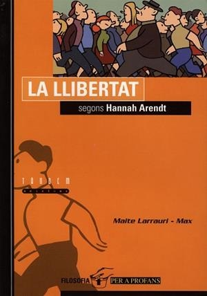 LLIBERTAT SEGONS HANNA ARENDT, LA | 9788481313536 | LARRAURI, MAITE | Llibreria L'Illa - Llibreria Online de Mollet - Comprar llibres online