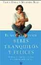 SECRETO DE TENER BEBES TRANQUILOS Y FELICES, EL | 9788479017958 | HOGG, TRACY / BLAU, MELINDA | Llibreria L'Illa - Llibreria Online de Mollet - Comprar llibres online