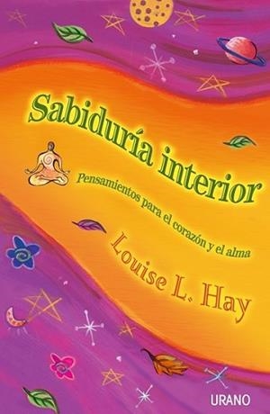 SABIDURIA INTERIOR | 9788479534851 | HAY, LOUISE L. | Llibreria L'Illa - Llibreria Online de Mollet - Comprar llibres online
