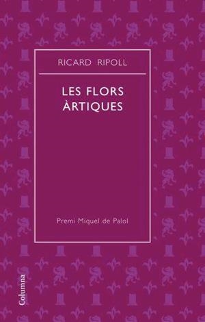 FLORS ARTIQUES, LES | 9788466408752 | RIPOLL, RICARD | Llibreria L'Illa - Llibreria Online de Mollet - Comprar llibres online