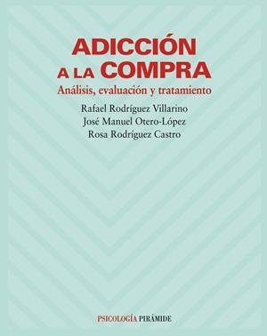 ADICCION A LA COMPRA | 9788436816143 | RODRIGUEZ VILLARINO, RAFAEL | Llibreria L'Illa - Llibreria Online de Mollet - Comprar llibres online