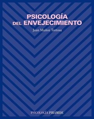 PSICOLOGIA DEL ENVEJECIMIENTO | 9788436816266 | MUÑOZ TORTOSA, JUAN | Llibreria L'Illa - Llibreria Online de Mollet - Comprar llibres online
