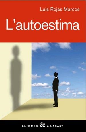 AUTOESTIMA, L' | 9788429760545 | ROJAS MARCOS, LUIS | Llibreria L'Illa - Llibreria Online de Mollet - Comprar llibres online