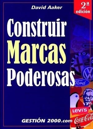 CONSTRUIR MARCAS PODEROSAS | 9788480886734 | AAKER, DAVID