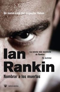 NOMBRAR A LOS MUERTOS | 9788479016463 | RANKIN, IAN | Llibreria L'Illa - Llibreria Online de Mollet - Comprar llibres online