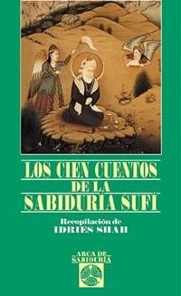 CIEN CUENTOS DE LA SABIDURIA SUFI, LOS | 9788441408432 | SHAH, IDIES | Llibreria L'Illa - Llibreria Online de Mollet - Comprar llibres online