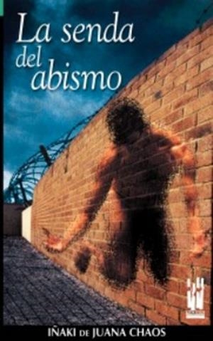 SENDA DEL ABISMO, LA | 9788481362237 | JUANA CHAOS, IÑAKI DE | Llibreria L'Illa - Llibreria Online de Mollet - Comprar llibres online
