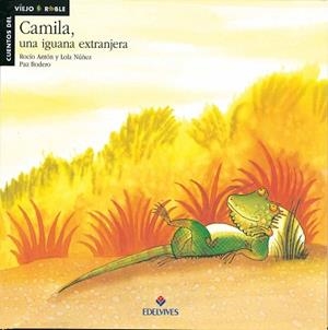 CAMILA UNA IGUANA EXTRANJERA | 9788426344694 | ANTON, ROCIO / NUÑEZ, LOLA / RODERO, PAZ | Llibreria L'Illa - Llibreria Online de Mollet - Comprar llibres online