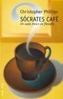 SOCRATES CAFE | 9788484601814 | PHILIPS, CHRISTOPHER | Llibreria L'Illa - Llibreria Online de Mollet - Comprar llibres online