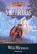 RIO DE LOS MUERTOS, EL | 9788448032203 | WEIS, MARGARET / HICKMAN, TRACY | Llibreria L'Illa - Llibreria Online de Mollet - Comprar llibres online
