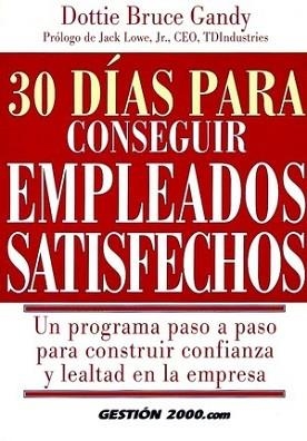 30 DIAS PARA CONSEGUIR EMPLEADOS SATISFECHOS | 9788480887304 | GANDY, DOTTIE BRUCE