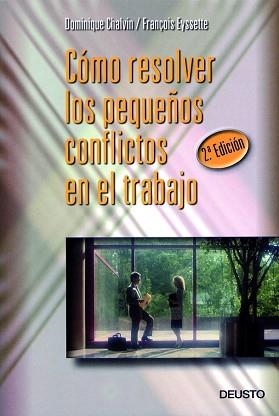 COMO RESOLVER LOS PEQUEÑOS CONFLICTOS EN EL TRABAJO | 9788423419586 | CHALVIN, DOMINIQUE