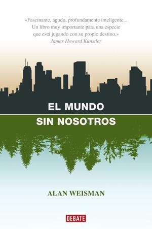 MUNDO SIN NOSOTROS, EL | 9788483067437 | WEISMAN, ALAN | Llibreria L'Illa - Llibreria Online de Mollet - Comprar llibres online
