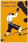 HOMES SOLS | 9788484372929 | PONS, JOAN | Llibreria L'Illa - Llibreria Online de Mollet - Comprar llibres online