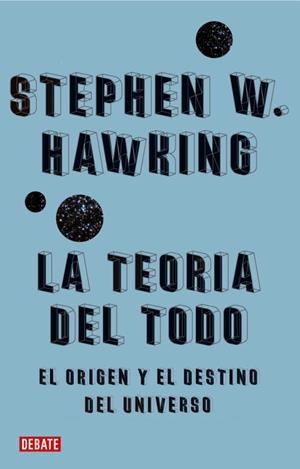 TEORIA DEL TODO, LA | 9788483067529 | HAWKING, STEPHEN W.