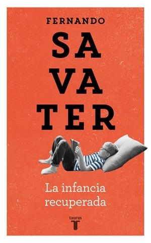 INFANCIA RECUPEARADA, LA | 9788430604616 | SAVATER, FERNANDO | Llibreria L'Illa - Llibreria Online de Mollet - Comprar llibres online
