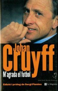 M'AGRADA EL FUTBOL | 9788482643847 | CRUYFF, JOHAN | Llibreria L'Illa - Llibreria Online de Mollet - Comprar llibres online