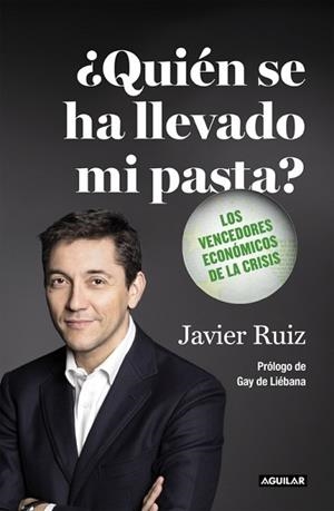 QUIEN SE HA LLEVADO MI PASTA? | 9788403501133 | RUIZ, JAVIER | Llibreria L'Illa - Llibreria Online de Mollet - Comprar llibres online