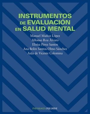 INSTRMENTOS DE EVALUACION EN SALUT MENTAL | 9788436816495 | MUÑOZ LOPEZ, MANUEL / ROA ALVARO, ALFONSO