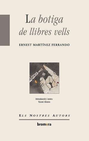 BOTIGA DEL LLIBRES VELLS, LA | 9788476606124 | MARTINEZ FERRANDO, ERNEST | Llibreria L'Illa - Llibreria Online de Mollet - Comprar llibres online