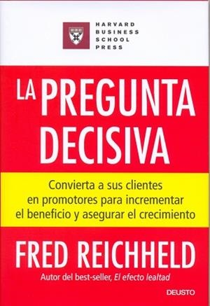PREGUNTA DECISIVA, LA | 9788423424610 | REICHHELD, FRED