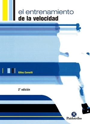 ENTRENAMIENTO DE LA VELOCIDAD, EL | 9788480196239 | COMETTI, GILLES | Llibreria L'Illa - Llibreria Online de Mollet - Comprar llibres online