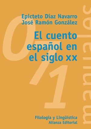 CUENTO ESPAÑOL EN EL SIGLO XX, EL | 9788420686936 | DIAZ NAVARRO, EPICTETO / GONZALEZ, JOSE RAMON | Llibreria L'Illa - Llibreria Online de Mollet - Comprar llibres online