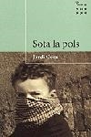 SOTA LA POLS | 9788484373988 | COCA, JORDI | Llibreria L'Illa - Llibreria Online de Mollet - Comprar llibres online