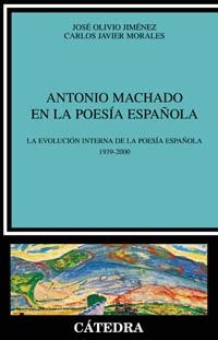 ANTONIO MACHADO EN LA POESIA ESPAÑOLA | 9788437619699 | OLIVIO JIMENEZ, OJSE