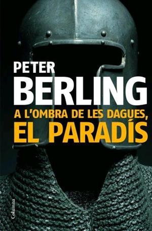 A L'OMBRA DE LES DAGUES EL PARADIS | 9788466408813 | BERLING, PETER | Llibreria L'Illa - Llibreria Online de Mollet - Comprar llibres online