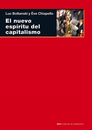 NUEVO ESPIRITU DEL CAPITAMISMO, EL | 9788446015581 | BOLTANSKI, LUC / CHIAPELLO, EVE | Llibreria L'Illa - Llibreria Online de Mollet - Comprar llibres online