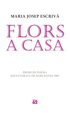 FLORS A CASA | 9788429760583 | ESCRIVA, MARIA JOSEP | Llibreria L'Illa - Llibreria Online de Mollet - Comprar llibres online